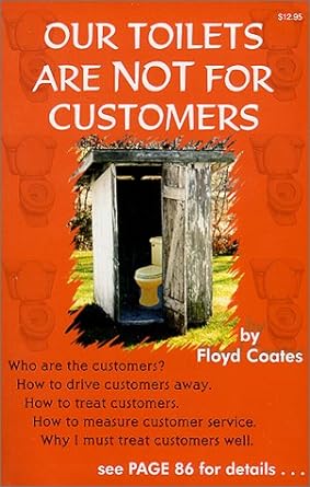 our toilets are not for customers 1st edition floyd coates 096786240x, 978-0967862408