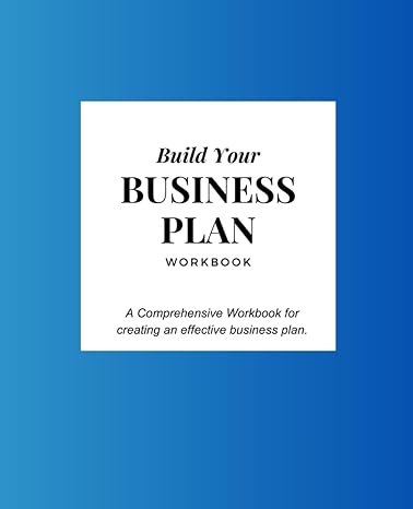 build your business plan workbook a comprehensive workbook for creating an effective business plan 1st