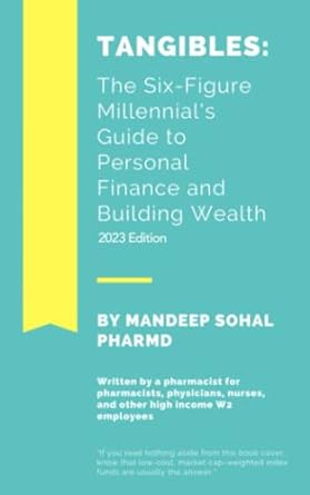 tangibles the six figure millennial s guide to personal finance and building wealth 1st edition mandeep sohal