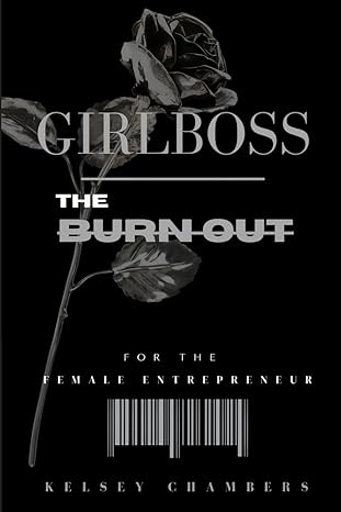 girl boss the burn out 1st edition kelsey chambers 979-8864788363