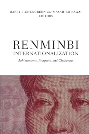 renminbi internationalization achievements prospects and challenges 1st edition barry eichengreen ,masahiro