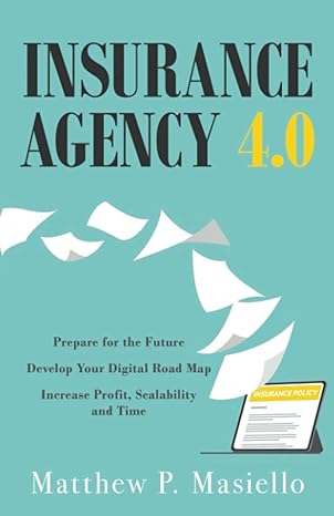 insurance agency 4 0 prepare your insurance agency for the future develop your road map for digitization