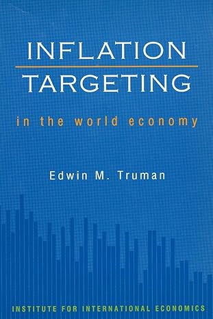 inflation targeting in the world economy 1st edition edwin truman 0881323454, 978-0881323450
