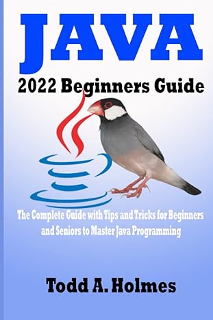 java 2022 beginners guide the complete guide with tips and tricks for beginners and seniors to master java