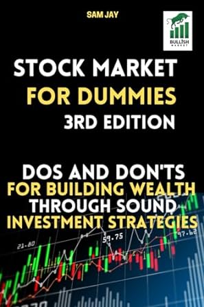 stock market for dummies dos and don ts for building wealth through sound investment strategies stock market