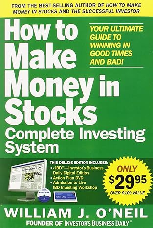 the how to make money in stocks complete investing system your ultimate guide to winning in good times and