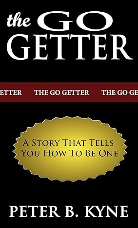 The Go Getter A Story That Tells You How To Be One