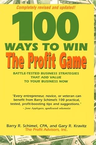 100 ways to win the profit game battle tested strategies that add value to your business now 2nd edition