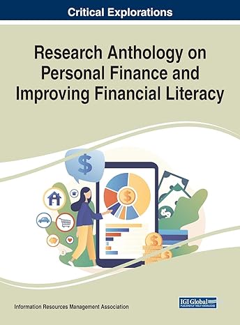 research anthology on personal finance and improving financial literacy 1st edition information resources