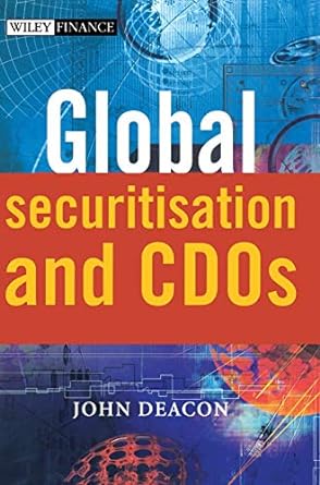 global securitisation and cdos 1st edition john deacon 0470869879, 978-0470869871