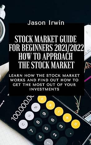stock market guide for beginners 2021/2022 how to approach the stock market learn how the stock market works