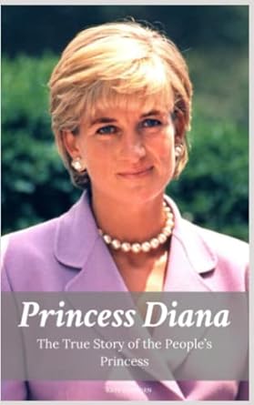 princess diana the true story of the peoples princess 1st edition katy holborn 1521590435, 978-1521590430
