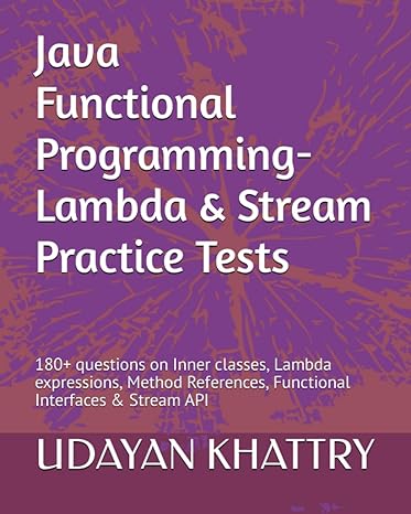 java functional programming lambda and stream practice tests 180+ questions on inner classes lambda