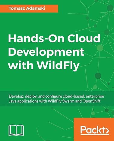 hands on cloud development with wildfly develop deploy and configure cloud based enterprise java applications