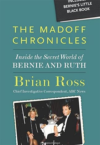 the madoff chronicles 1st edition brian ross 1484752694, 978-1484752692