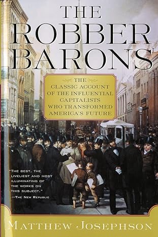 the robber barons 1st edition matthew josephson 0156767902, 978-0156767903