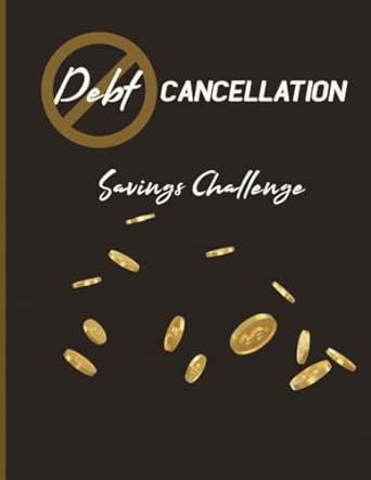 debt cancellation savings challenge achieve financial freedom 110 pages money savings strategies side hustle