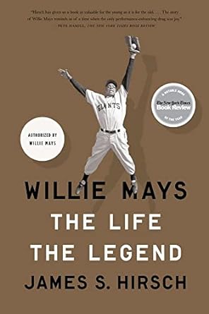 willie mays the life the legend 1st edition james s hirsch 1416547916, 978-1416547914