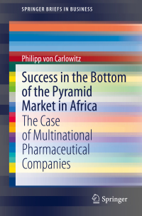 success in the bottom of the pyramid market in africa the case of multinational pharmaceutical companies 1st