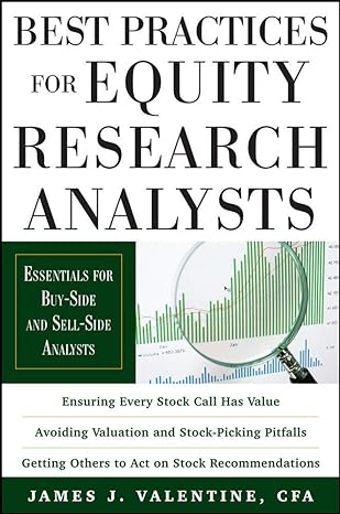 best practices for equity research analysts essentials for buy side and sell side analysts 1st edition james