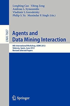 agents and data mining interaction 8th international workshop admi 2012 valencia spain june 4 5 2012 revised