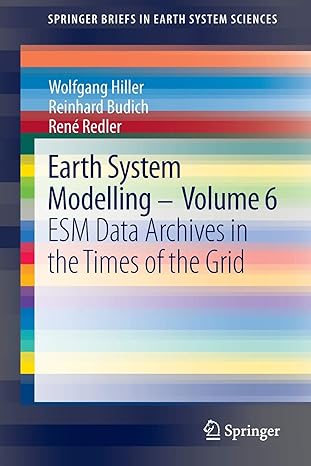 earth system modelling volume 6 esm data archives in the times of the grid 1st edition wolfgang hiller