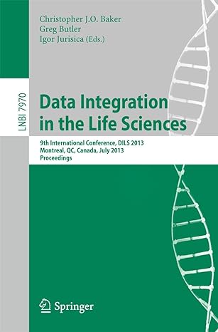 data integration in the life sciences 9th international conference dils 2013 montreal qc canada july 2013