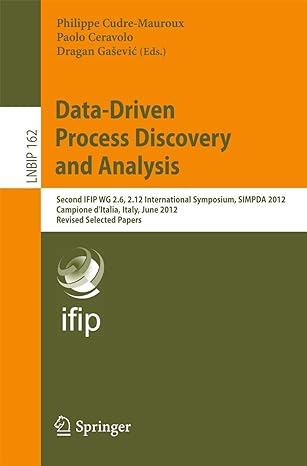 data driven process discovery and analysis second ifip wg 2 6 2 12 international symposium simpda 2012