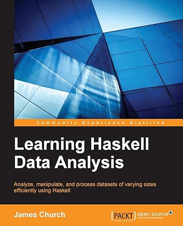learning haskell data analysis analyze manipulate and process datasets of varying sizes efficiently using