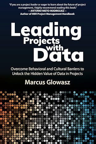 leading projects with data overcome behavioral and cultural barriers to unlock the hidden value of data in