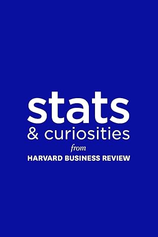 stats and curiosities from harvard business review 1st edition harvard business review 1633694828,