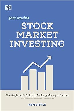 stock market investing fast track the beginner s guide to making money in stocks 1st edition ken little