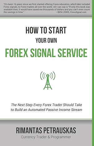 how to start your own forex signal service the next step every forex trader should take to build an automated