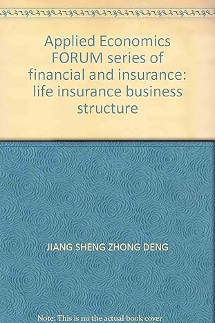applied economics forum series of financial and insurance life insurance business structure 1st edition jiang