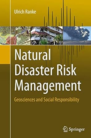 natural disaster risk management geosciences and social responsibility 1st edition ulrich ranke 3319351869,