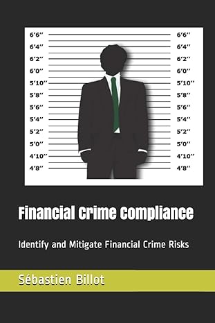 financial crime compliance identify and mitigate financial crime risks 1st edition sebastien billot