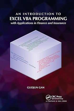 an introduction to excel vba programming with applications in finance and insurance 1st edition guojun gan