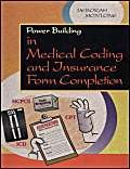 power building in medical coding and insurance form completion 1st edition deborah montone rn bs in
