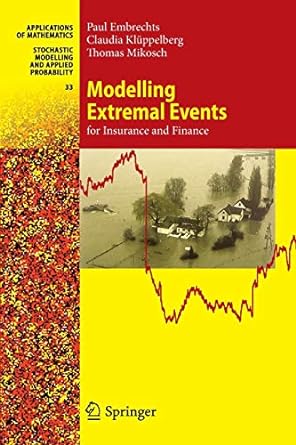 modelling extremal events for insurance and finance 1st edition paul embrechts ,claudia kluppelberg ,thomas