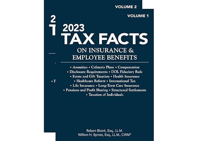 2023 tax facts on insurance and employee benefits 1st edition robert bloink, william h. byrnes 1954096666,