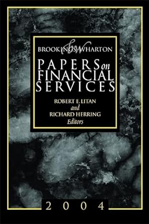 brookings wharton papers on financial services 2004 2004 edition robert e. litan ,richard j. herring