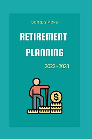 retirement planning 2022 2023 the extensive dummies guide to growing wealth taking financial control of your