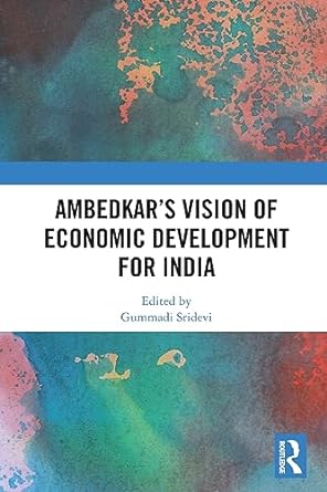 ambedkar s vision of economic development for india 1st edition gummadi sridevi 036750863x, 978-0367508630