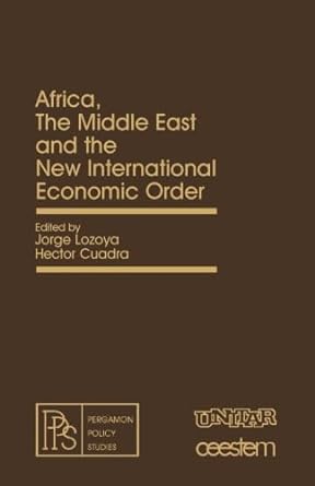 africa the middle east and the new international economic order pergamon policy studies on the new