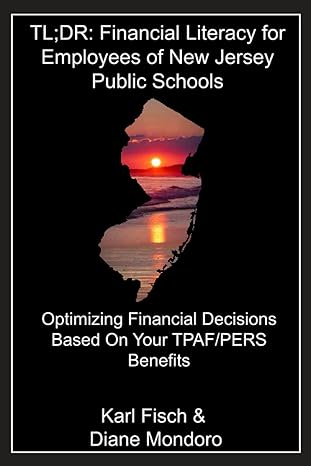 tl dr financial literacy for employees of new jersey public schools optimizing financial decisions based on