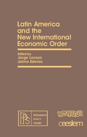 latin america and the new international economic order pergamon policy studies on the new international