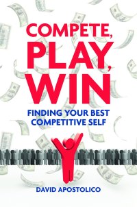compete play win finding your best competitive self 1st edition david apostolico 160239718x, 1628731842,