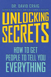 unlocking secrets how to get people to tell you everything 1st edition david craig 151073077x, 1510730788,