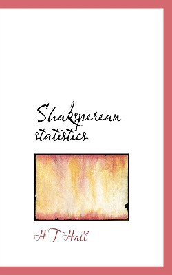 shaksperean statistics 1st edition h t hall 1115615017, 9781115615013