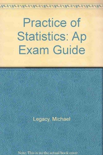 practice of statistics ap exam guide 3rd edition michael legacy 0716777096, 9780716777090